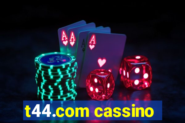 t44.com cassino